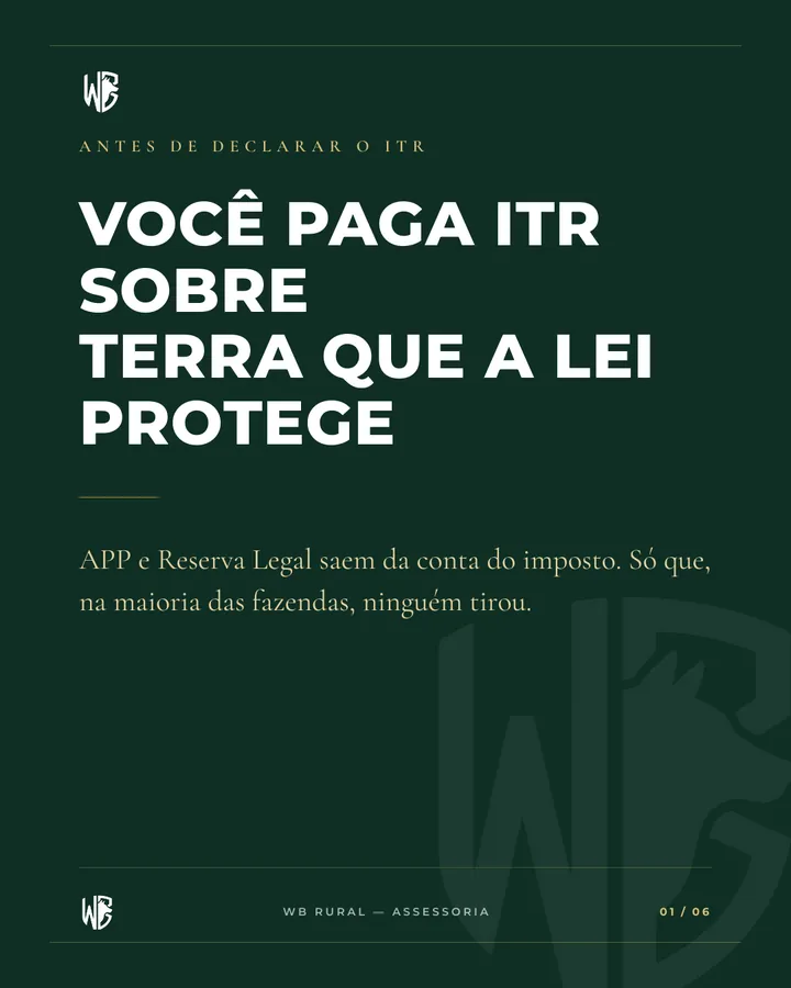 VOCÊ PAGA ITR SOBRE TERRA QUE A LEI PROTEGE