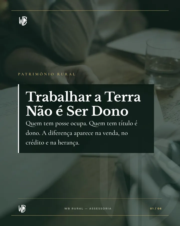 Trabalhar a Terra Não é Ser Dono